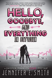 Book Cover for Hello, Goodbye, and Everything in Between by Jennifer E Smith