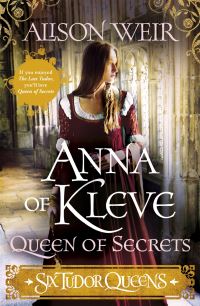 Book Cover for Six Tudor Queens: Anna of Kleve, Queen of Secrets by Alison Weir