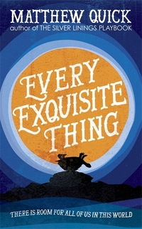 Book Cover for Every Exquisite Thing by Matthew Quick