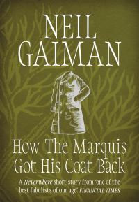 Book Cover for How the Marquis Got His Coat Back by Neil Gaiman