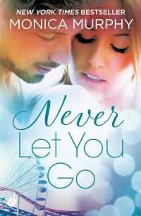 Book Cover for Never Let You Go by Monica Murphy