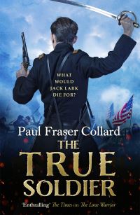 Book Cover for The True Soldier by Paul Fraser Collard