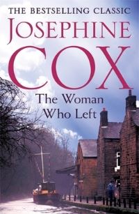 Book Cover for The Woman Who Left by Josephine Cox