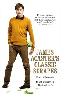 Book Cover for James Acaster's Classic Scrapes by James Acaster