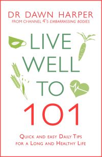 Book Cover for Live Well to 101 by Dawn Harper
