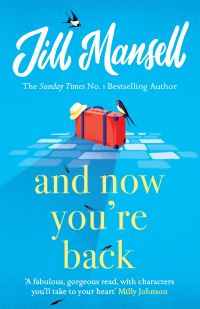 Book Cover for And Now You're Back by Jill Mansell
