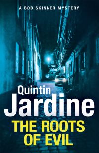 Book Cover for The Roots of Evil by Quintin Jardine