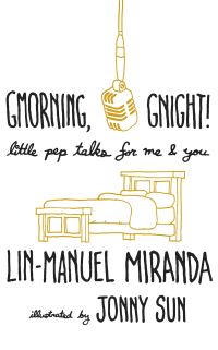 Book Cover for Gmorning, Gnight! by LinManuel Miranda