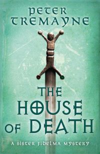Book Cover for The House of Death by Peter Tremayne