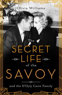 Book Cover for The Secret Life of the Savoy by Olivia Williams