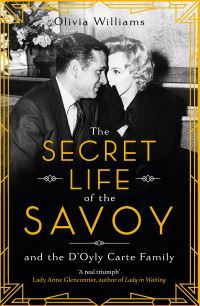 Book Cover for The Secret Life of the Savoy by Olivia Williams