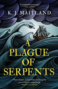 Book Cover for A Plague of Serpents by K J Maitland