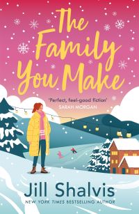 Book Cover for The Family You Make by Jill Shalvis