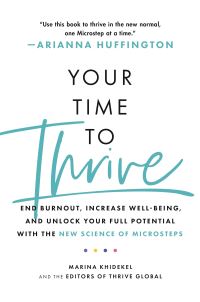 Book Cover for Your Time to Thrive by Marina Khidekel, Arianna Stassinopoulos Huffington, Thrive Global