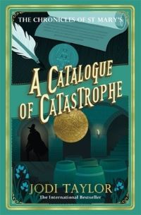 Book Cover for A Catalogue of Catastrophe by Jodi Taylor