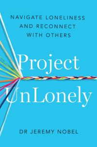Book Cover for Project Unlonely by Jeremy Nobel