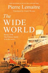 Book Cover for The Wide World by Pierre Lemaître