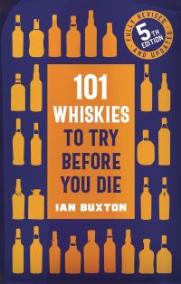 Book Cover for 101 Whiskies to Try Before You Die by Ian Buxton
