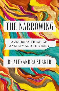 Book Cover for The Narrowing by Alexandra Shaker