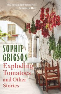 Book Cover for Exploding Tomatoes and Other Stories by Sophie Grigson