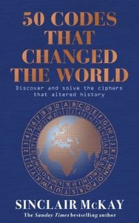 Book Cover for 50 Codes That Changed the World by Sinclair McKay