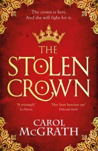 Book Cover for The Stolen Crown by Carol McGrath