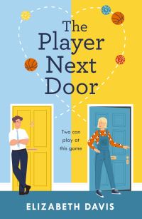 Book Cover for The Player Next Door by Elizabeth Davis