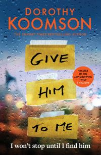 Book Cover for Give Him to Me by Dorothy Koomson