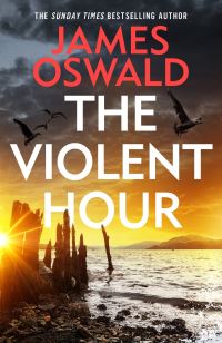 Book Cover for The Violent Hour by James Oswald