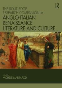 Book Cover for The Ashgate Research Companion to Anglo-Italian Renaissance Literature and Culture by Michele Marrapodi