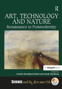 Book Cover for Art, Technology and Nature by Camilla Skovbjerg Paldam, Jacob Wamberg