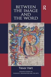 Book Cover for Between the Image and the Word by Trevor A Hart