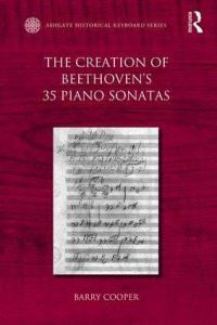 Book Cover for The Creation of Beethoven's 35 Piano Sonatas by Barry Cooper