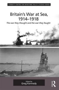 Book Cover for Britain's War at Sea, 1914-1918 by Greg Kennedy