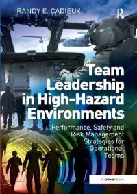 Book Cover for Team Leadership in High-Hazard Environments by Randy E Cadieux