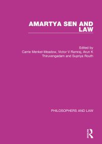 Book Cover for Amartya Sen and Law by Carrie MenkelMeadow, Victor Vridar Ramraj, Arun K Thiruvengadam, Supriya Routh