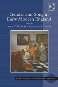 Book Cover for Gender and Song in Early Modern England by Leslie C Dunn, Katherine Rebecca Larson