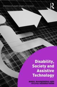 Book Cover for Disability, Society and Assistive Technology by Bodil Ravneberg, Sylvia Söderström