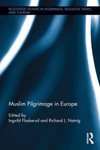Book Cover for Muslim Pilgrimage in Europe by Ingvild Flaskerud, Richard Johan Natvig