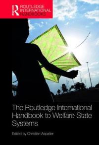 Book Cover for The Routledge International Handbook to Welfare State Systems by Christian Aspalter