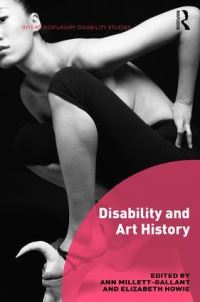 Book Cover for Disability and Art History by Ann MillettGallant, Elizabeth Howie