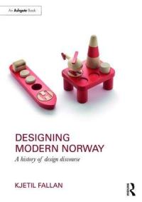 Book Cover for Designing Modern Norway by Kjetil Fallan