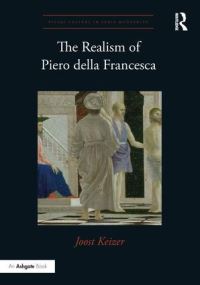 Book Cover for The Realism of Piero Della Francesca by Joost M Keizer