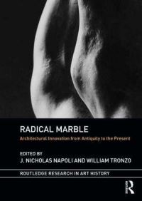 Book Cover for Radical Marble by J  Nicholas Napoli, William Tronzo