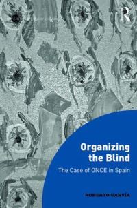Book Cover for Organizing the Blind by Roberto Garvía Soto