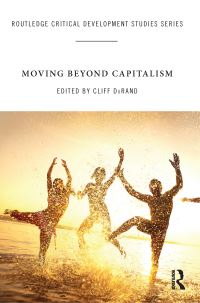 Book Cover for Moving Beyond Capitalism by Cliff DuRand