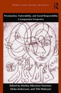 Book Cover for Privatization, Vulnerability, and Social Responsibility by Martha Albertson Fineman, Titti Mattsson, Ulrika Andersson