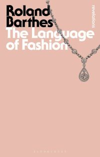 Book Cover for The Language of Fashion by Roland Barthes