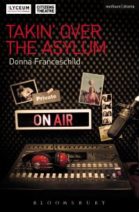 Book Cover for Takin' Over the Asylum by Donna Franceschild, Glasgow Citizens Theatre, Scotland Royal Lyceum Theatre Edinburgh