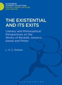 Book Cover for The Existential and Its Exits by L A C Dobrez